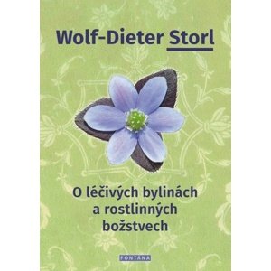 O léčivých bylinách a rostlinných božstvech -  Wolf-Dieter Storl