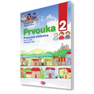Prvouka 2 Pracovná učebnica pre 2. ročník základných škôl -  Mária Kožuchová