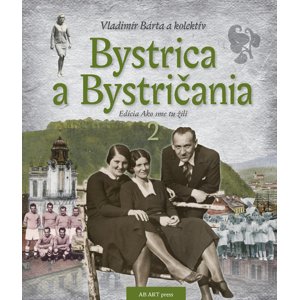 Bystrica a Bystričania 2 -  Vladimír Barta