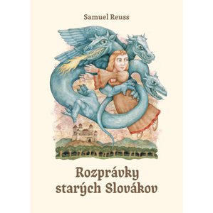 Rozprávky starých Slovákov -  Samuel Reuss