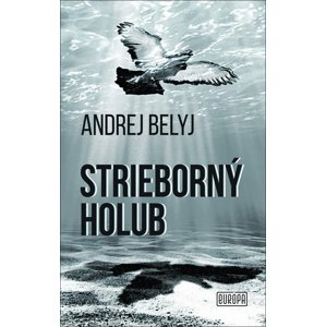 Strieborný holub -  Andrej Belyj