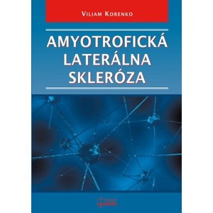 Amyotrofická laterálna skleróza -  Viliam Korenko