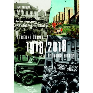 Střední Čechy 1918/2018 -  Ivo Cerman