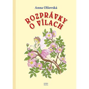 Rozprávky o vílach -  Anna Olšovská