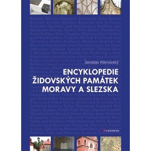 Encyklopedie židovských památek Moravy a Slezska -  Jaroslav Klenovský