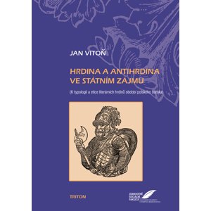 Hrdina a antihrdina ve státním zájmu -  PhDr. Jan Vitoň Ph.D.