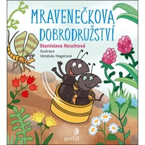 Mravenečkova dobrodružství -  Stanislava Reschová