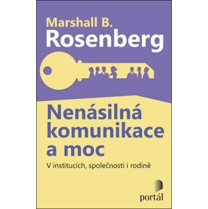 Nenásilná komunikace a moc -  Marshall B. Rosenberg