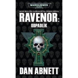 Ravenor Odpadlík -  Dan Abnett