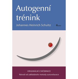 Autogenní trénink -  Johannes Heinrich Schultz