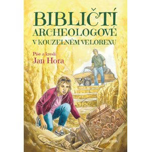 Bibličtí archeologové v kouzelném velorexu -  Jan Hora