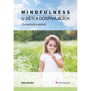 Mindfulness u dětí a dospívajících -  Debra Burdick