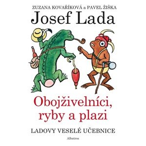 Ladovy veselé učebnice Obojživelní, ryby a plazi -  Pavel Žiška