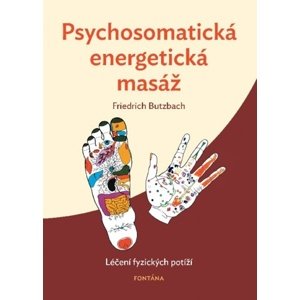 Psychosomatická energetická masáž -  Friedrich Butzbach
