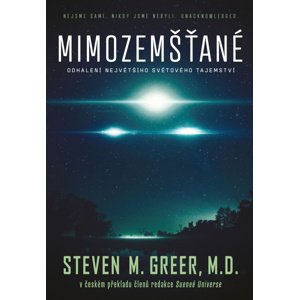 Mimozemšťané -  Steven M. Greer, MD