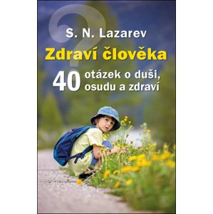 40 otázek o duši, osudu a zdraví -  S.N. Lazarev