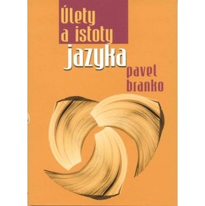 Úlety a istoty jazyka -  Pavel Branko