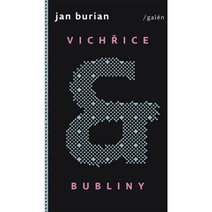 Vichřice a bubliny -  Jan Burian