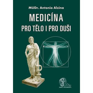 Medicína pro tělo i pro duši -  MUDr. Antonio Alzina