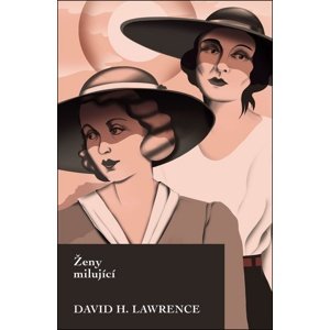 Ženy milující -  David Herbert Lawrence