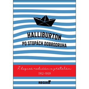 Halliburton Po stopách dobrodruha -  Richard Halliburton