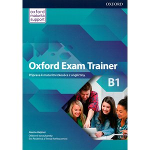 Oxford Exam Trainer B1 Student's Book (Czech Edition) -  Joanna Heijmer