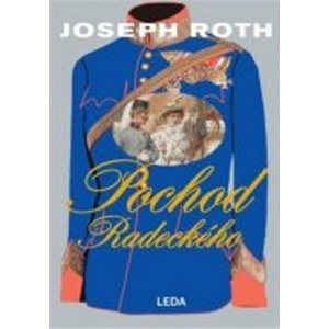 Pochod Radeckého -  Joseph Roth