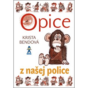 Opice z našej police -  Krista Bendová