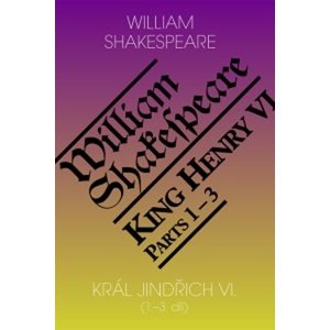 Král Jindřich VI. -  William Shakespeare