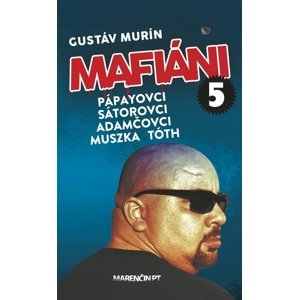 Mafiáni 5 -  Gustáv Murín