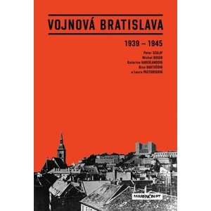 Vojnová Bratislava -  Peter Szalay