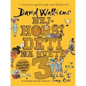 Nejhorší děti na světě 3 -  David Walliams