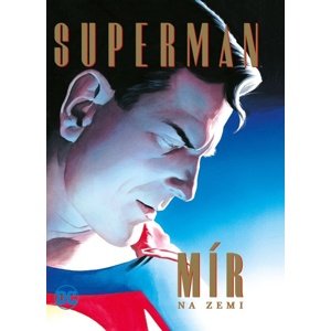 Superman Mír na Zemi -  Alex Ross