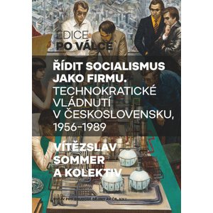 Řídit socialismus jako firmu -  Vladimír Sommer