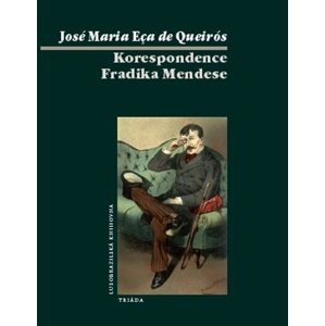 Korespondence Fradika Mendese -  Eça de Queirós José Maria