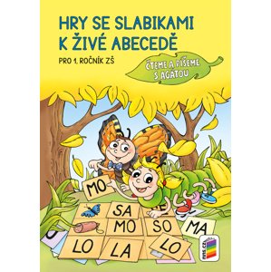 Hry se slabikami k živé abecedě Pro 1. ročník Základní školy -  Mgr. Alena Bára Doležalová