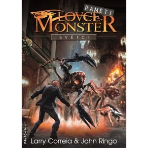 Paměti lovce monster Světci -  Larry Correia