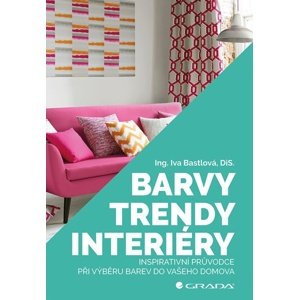 Barvy, trendy, interiéry -  Iva Bastlová