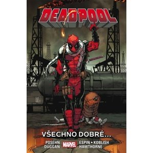 Deadpool Všechno dobré... -  Gerry Duggan