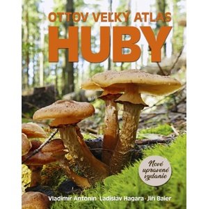 Ottov veľký atlas Huby -  RNDr. Vladimír Antonín