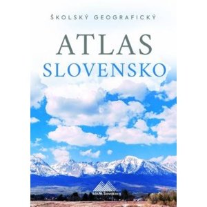 Školský geografický atlas Slovensko -  Anton Magula