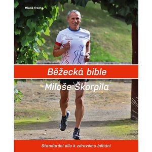 Běžecká bible Miloše Škorpila -  Dana Škorpilová