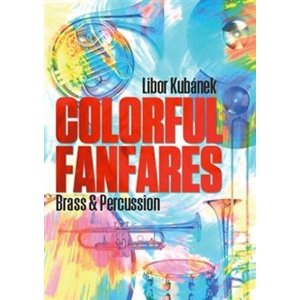 Colorful Fanfares -  Libor Kubánek
