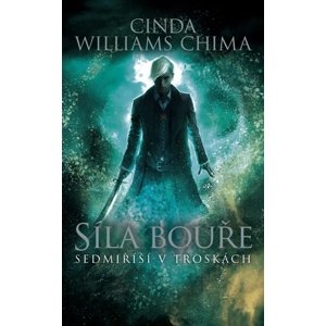 Síla bouře -  Cinda Williams Chima