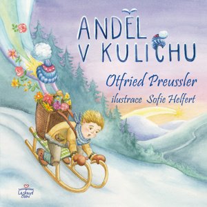Anděl v kulichu -  Sofie Helfertová