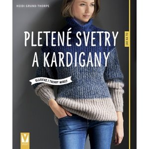 Pletené svetry a kardigany -  Heidi Grund-Thorpe