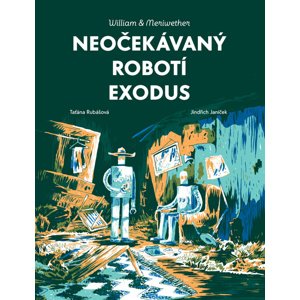 Neočekávaný robotí exodus -  Taťána Rubášová
