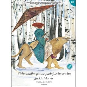 Tichá hudba jemne padajúceho snehu -  Jackie Morris