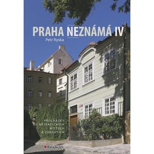 Praha neznámá IV -  Petr Ryska