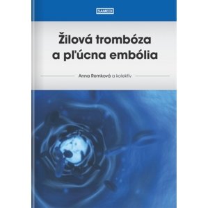Žilová trombóza a pľúcna embólia -  Anna Remková